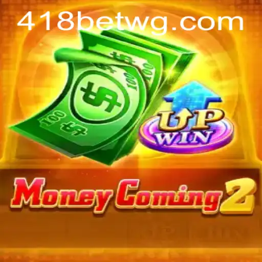 Descubra o Mundo Emocionante de MoneyComing2 com a 418bet