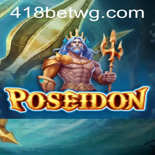 Descobrindo 'Poseidon': O Novo Jogo de Estratégia e Aventura da 418bet
